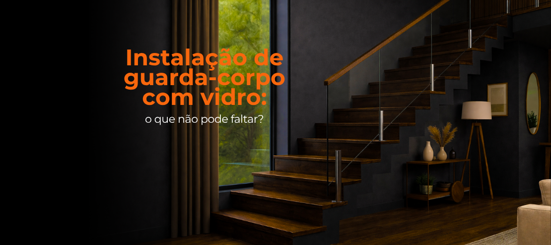 Checklist para instalação de guarda-corpo com vidro: o que não pode faltar? Checklist para instalação de guarda-corpo com vidro: o que não pode faltar?