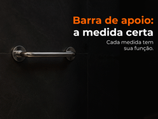 Barra de apoio: a medida certa para cada ponto do banheiro Barra de apoio: a medida certa para cada ponto do banheiro